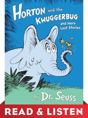 cover image of Horton and the Kwuggerbug and More Lost Stories